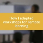 How I adapted workshops for remote learning