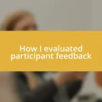 How I evaluated participant feedback