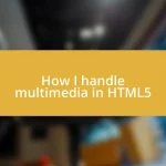 How I handle multimedia in HTML5