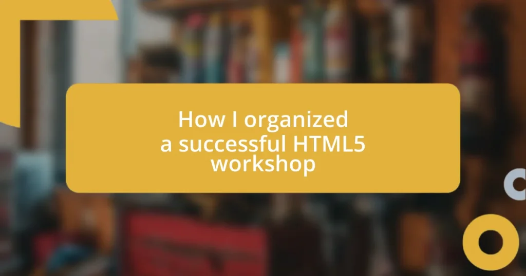 How I organized a successful HTML5 workshop