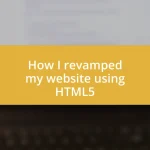 How I revamped my website using HTML5