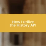 How I utilize the History API