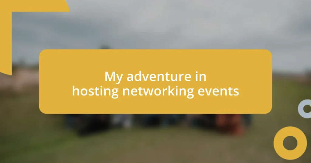 My adventure in hosting networking events