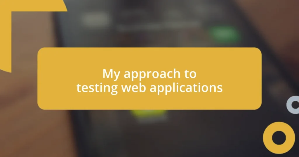 My approach to testing web applications