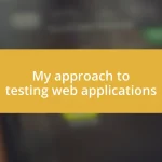 My approach to testing web applications