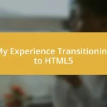 My Experience Transitioning to HTML5