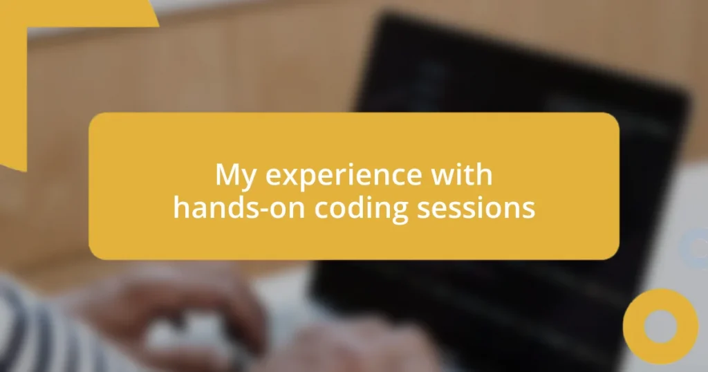 My experience with hands-on coding sessions