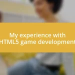 My experience with HTML5 game development