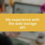 My experience with the web storage API