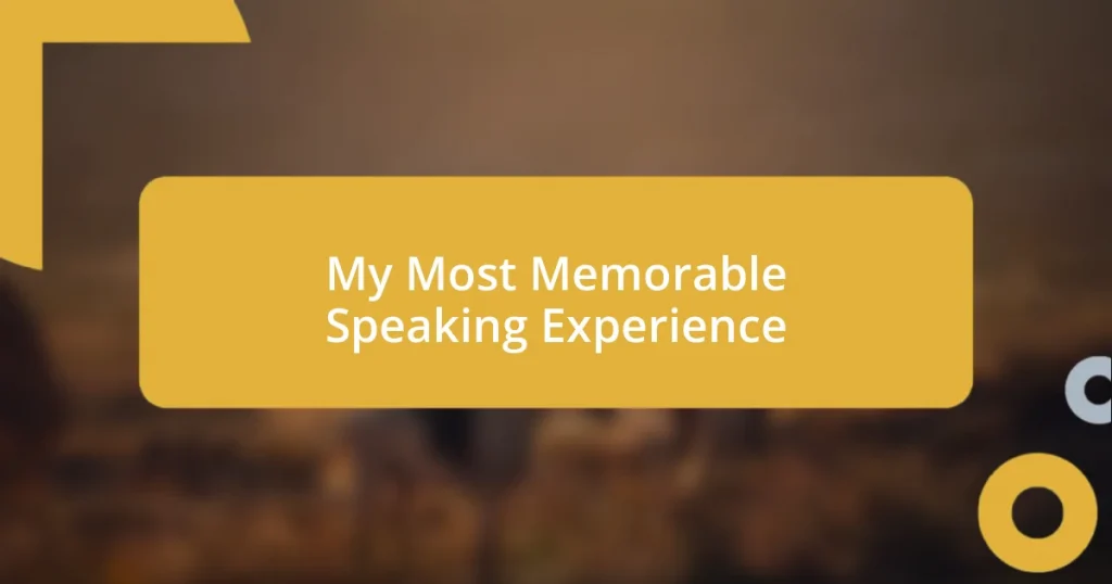 My Most Memorable Speaking Experience