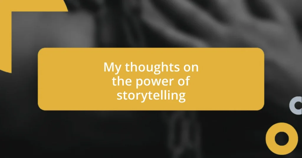 My thoughts on the power of storytelling