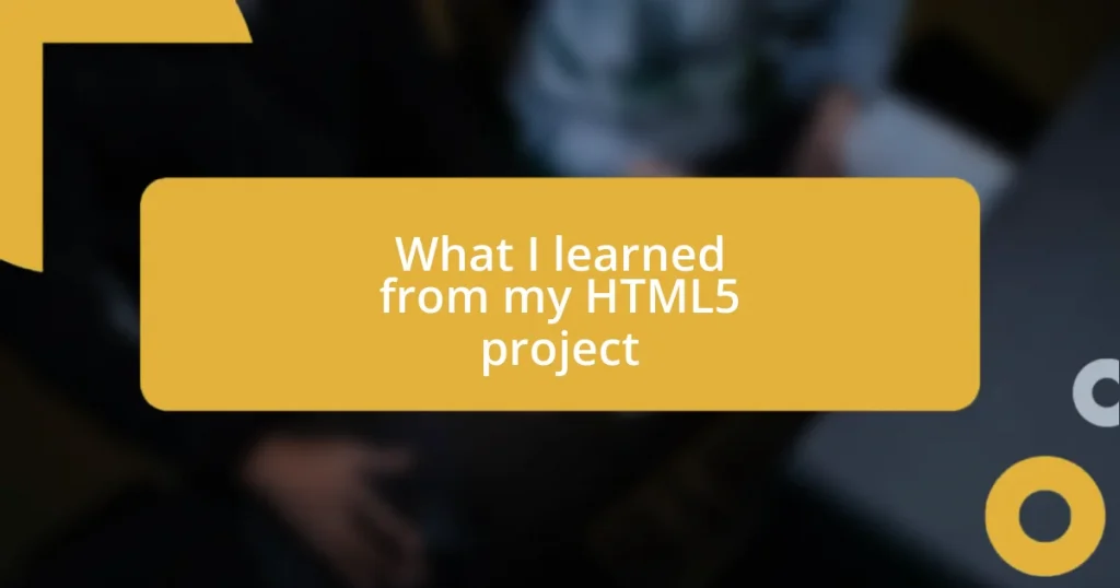 What I learned from my HTML5 project