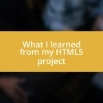 What I learned from my HTML5 project