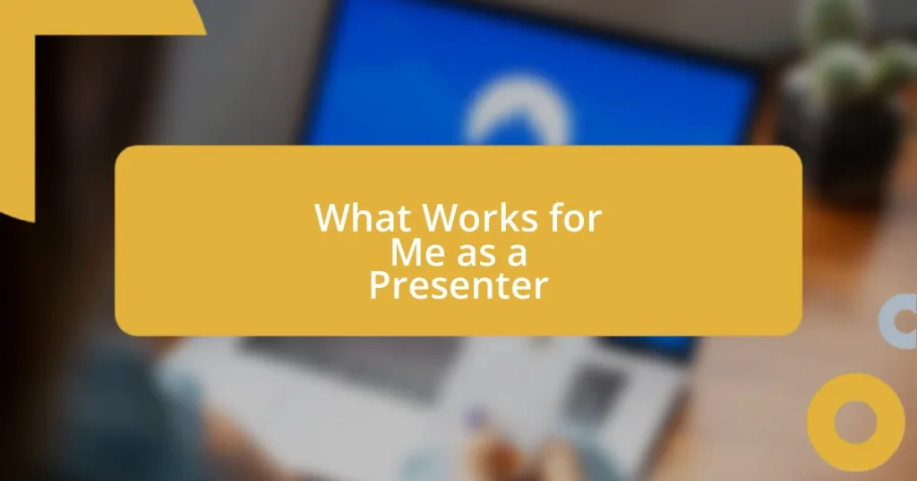 What Works for Me as a Presenter