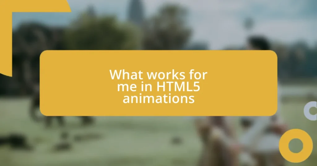 What works for me in HTML5 animations