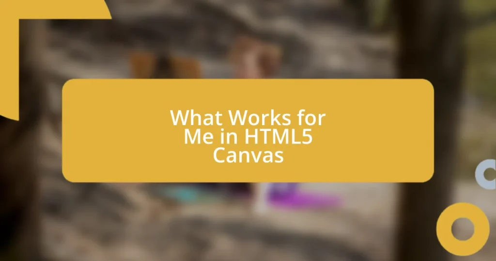 What Works for Me in HTML5 Canvas